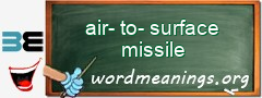 WordMeaning blackboard for air-to-surface missile